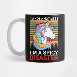 I'm Not A Hot Mess I'm A Spicy Disaster Mug